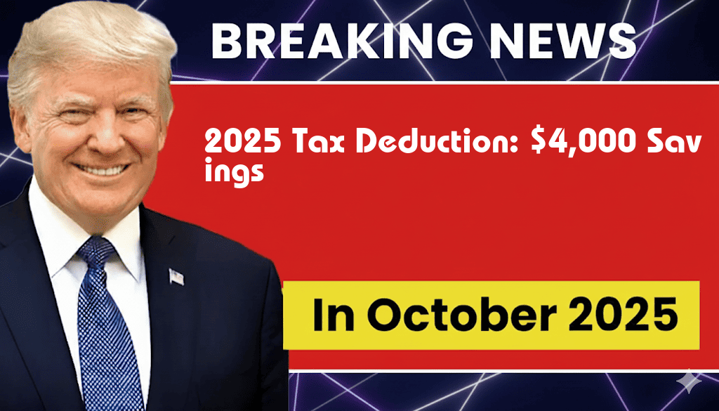 New 2025 Tax Deduction Offers Additional $4,000 Savings for Low-Income Individuals and Seniors